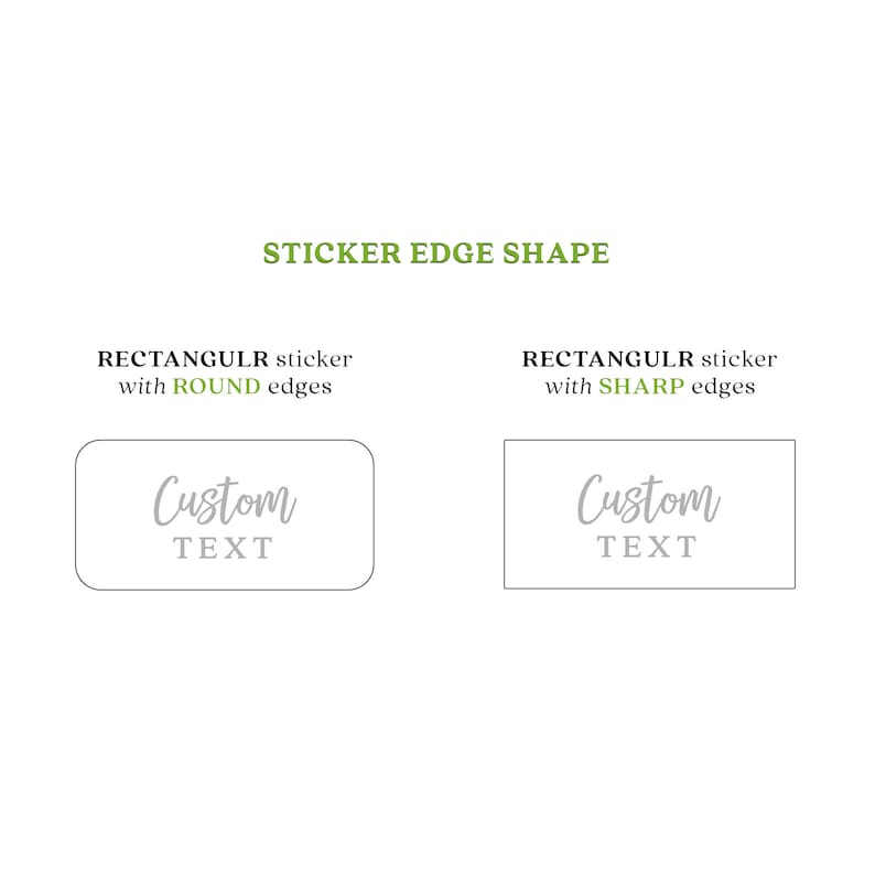 May include: Two rectangular sticker designs, one with rounded edges and the other with sharp edges. Both stickers have the text "Custom Text" in gray.
