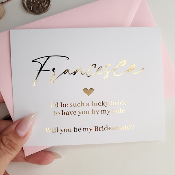 Personalised Gold Foil Bridesmaid Proposal Card, Will you be my Bridesmaid, Maid of Honor, Lucky bride, Custom Card to ask Bridesmaid