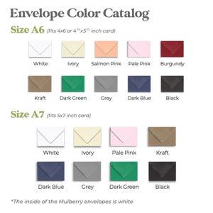 May include: Envelope color catalog showing different colors of envelopes in sizes A6 and A7. The A6 size fits 4x6 or 4 1/2 x 5 1/2 inch cards. The A7 size fits 5x7 inch cards. Colors include white, ivory, salmon pink, pale pink, burgundy, kraft, dark green, grey, dark blue, and black.