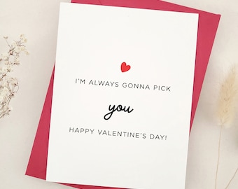彼氏、彼女、夫、妻、婚約者へのバレンタインデーの贈り物に「I'm Always Gonna Pick You」のバレンタインカード