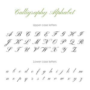 May include: Calligraphy Alphabet, showing both upper and lowercase letters in a cursive font. The letters are written in black ink on a white background.