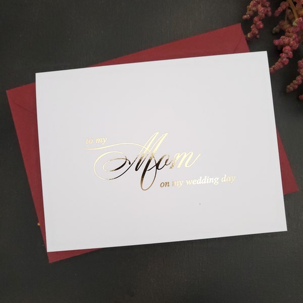 To My Mom on my Wedding Day Gold Foiled Card Mother Wedding Thank You Card, Silver, Rose Gold Foil Folded Mum Card, Mother of the Bride Gift