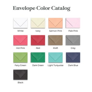 May include: An Envelope Color Catalog featuring thirteen rectangular envelopes in various colors including white, ivory, salmon pink, pale pink, hot pink, red, kraft, grey, fairy green, dark green, light turquoise, dark blue, and black with labels.