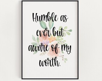 Arte con frases de amor propio: Humilde como siempre, Afirmación floral (Descarga digital)