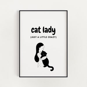 Cat Lady Art Print: Funny Cat Lover Gift (Digital Download)