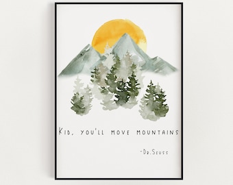 Dr. Seuss Nursery Art: Kid, You'll Move Mountains Quote (Digital Download), Camping Wall Art, Motivational Quote, Baby Shower Gift Wall Art