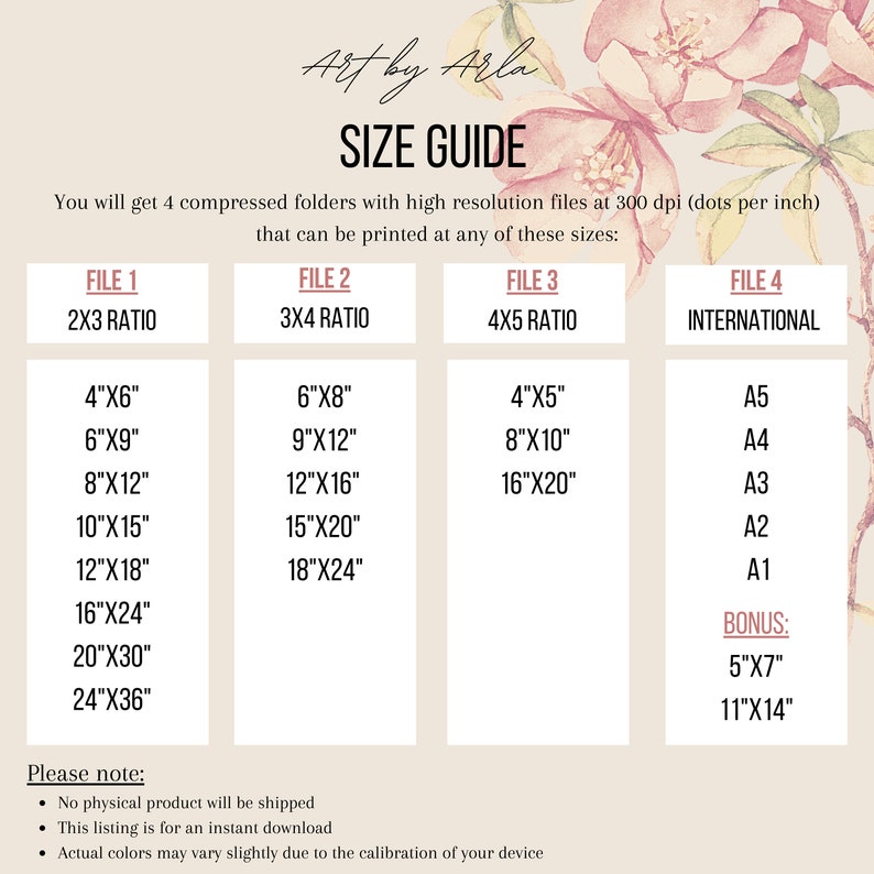 May include: A size guide for printable digital art files. The guide shows different file sizes in inches, including 4"x6", 6"x9", 8"x12", 10"x15", 12"x18", 16"x24", 20"x30", and 24"x36". The guide also includes international paper sizes like A5, A4, A3, A2, and A1.  The guide notes that no physical product will be shipped and that the listing is for an instant download.  The guide also notes that actual colors may vary slightly due to the calibration of your device.