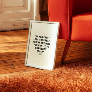 If You Can't Love Yourself, How In The Hell You Gon' Love Somebody Else- Quote RuPaul Digital Art-Confidence, Motivational, Bedroom Art image 17