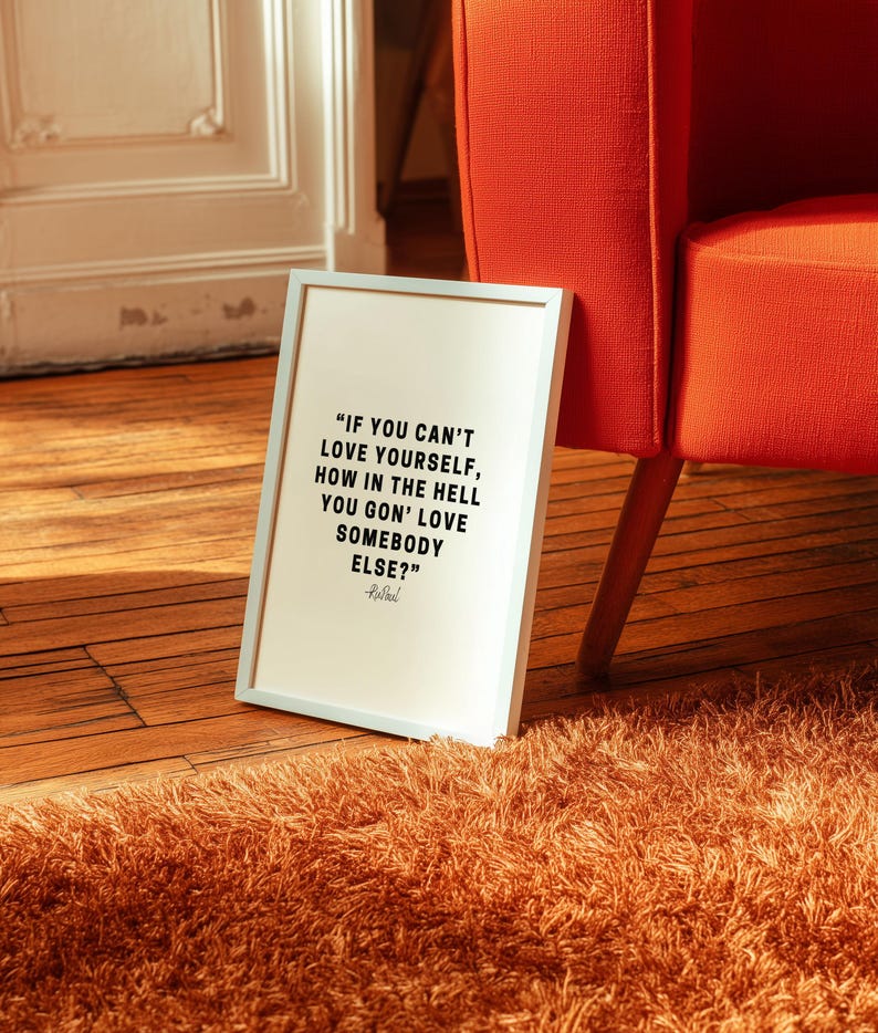 If You Can't Love Yourself, How In The Hell You Gon' Love Somebody Else- Quote RuPaul Digital Art-Confidence, Motivational, Bedroom Art image 17