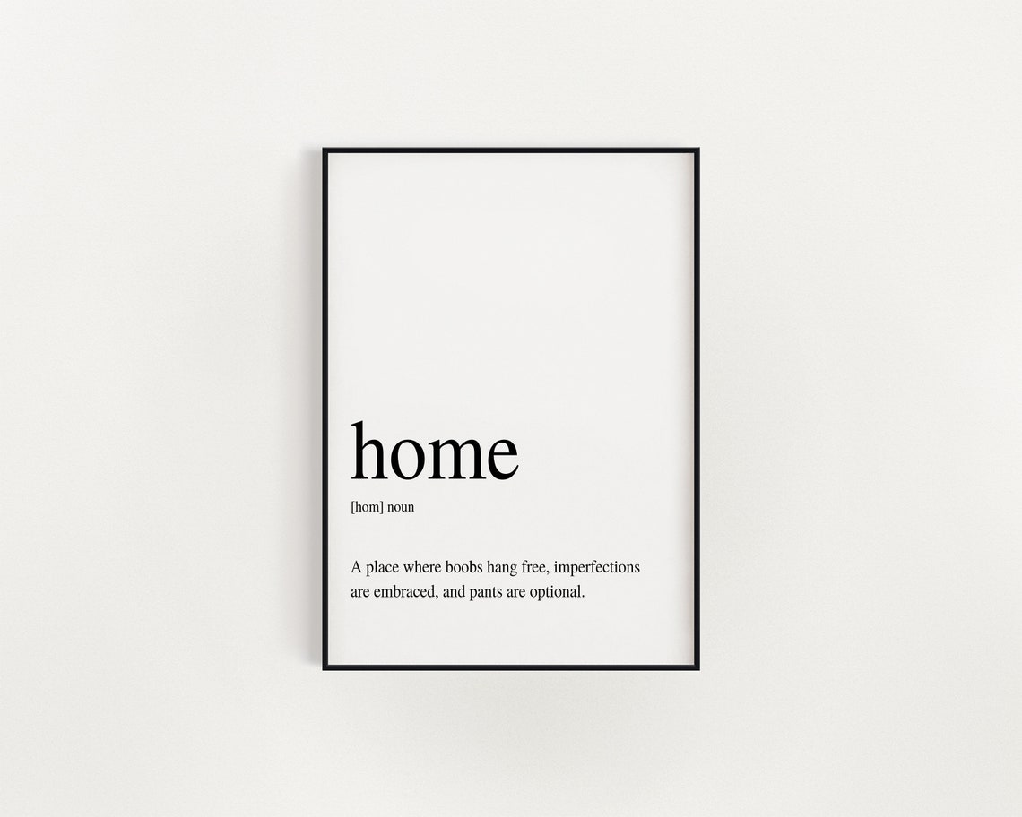 Funny Home Definition Print Definition Wall Art Wall Art Etsy