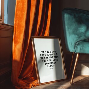 If You Can't Love Yourself, How In The Hell You Gon' Love Somebody Else- Quote RuPaul Digital Art-Confidence, Motivational, Bedroom Art image 12