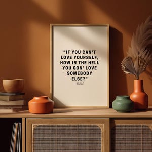 If You Can't Love Yourself, How In The Hell You Gon' Love Somebody Else- Quote RuPaul Digital Art-Confidence, Motivational, Bedroom Art image 13