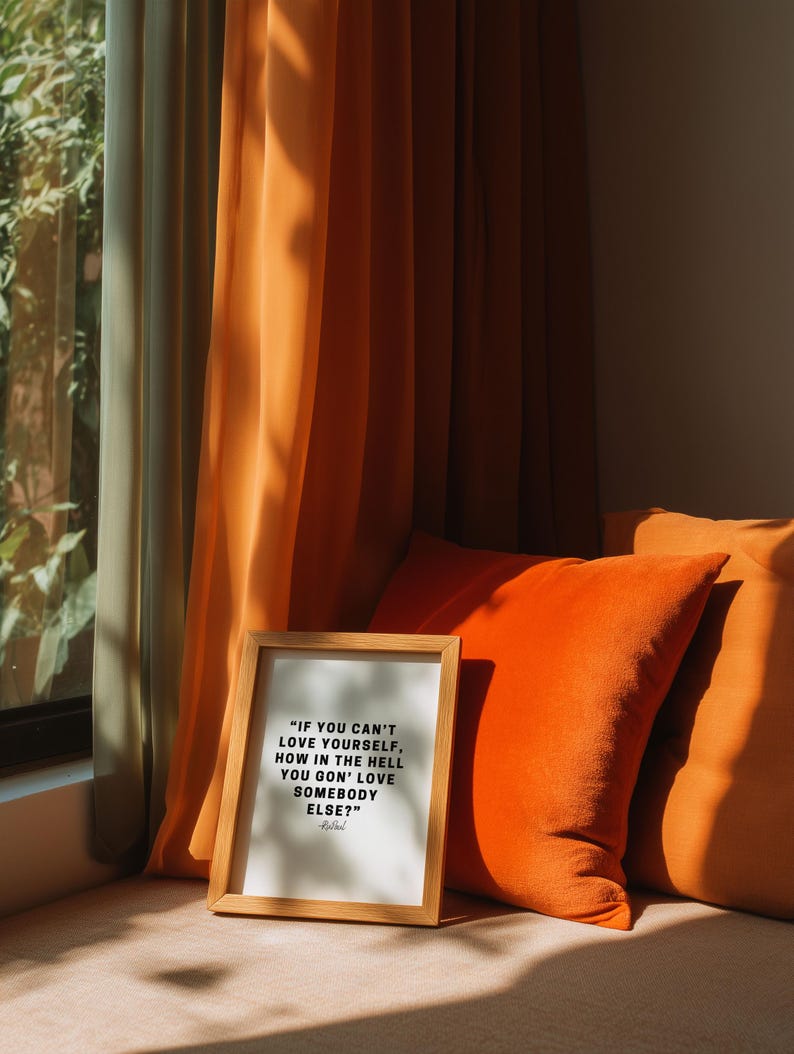 If You Can't Love Yourself, How In The Hell You Gon' Love Somebody Else- Quote RuPaul Digital Art-Confidence, Motivational, Bedroom Art image 16
