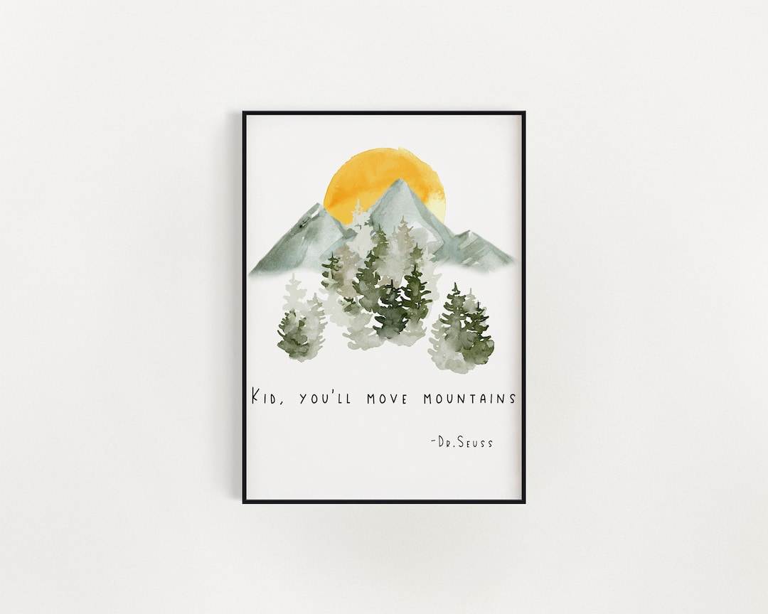 Citas Del Dr. Seuss: "niño, Moverás Montañas"