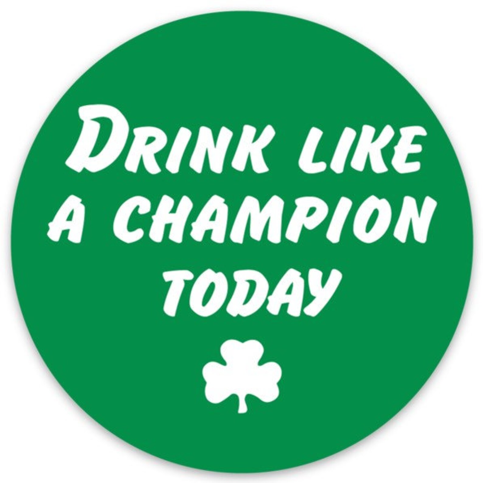 Drink Like A Champion Today Shamrock St Patrick's Sticker | Etsy