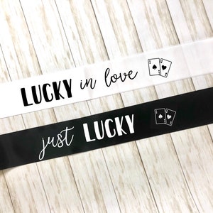Las Vegas Bachelorette Party Sashes / Bride to Be / Damigelle d'onore / Lucky in Love / Just Lucky / Cards / Theme / Gift / Favor / Decor / Hen