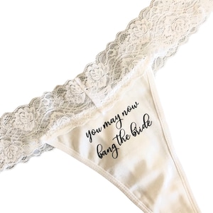 Bachelorette Panty Game Gift / You May Now Bang the Bride / Lace Thong Underwear