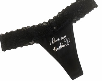 Gift for Husband / I love my husband Black Thong with Lace / Custom / Underwear / Lingerie