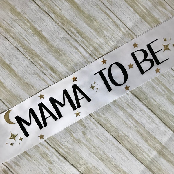 Mama To Be Baby Shower Sash / Star and Moon theme / Space Theme / Twinkle Twinkle / Gift / Mom / Gold and Glitter