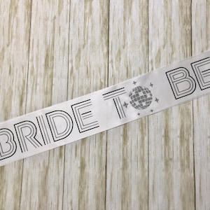 Bachelorette Party Disco Themed Sash / Bride to Be / Gift / Disco Ball / Bridal Shower/ Mamma Mia/ Last Disco/ Favor/ space cowgirl