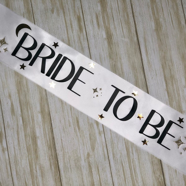 Bride to Be Star Bachelorette Party Sash / Space Cowgirl / Star and Moon Theme / Gift / Bridal Shower / Party Favor / Gold Glitter