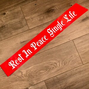 Bachelorette Party Red Sash Rest In Peace Single Life/ Themed Party / Bride or Die / Bride to Be / Gift / Decor / Party Favor / Hen / RIP