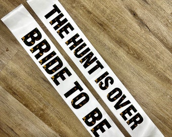 Camo bachelorette party sashes / the hunt is over  / bride to be / bridesmaids / gift / a man hunt / decor / bridal shower / camouflage
