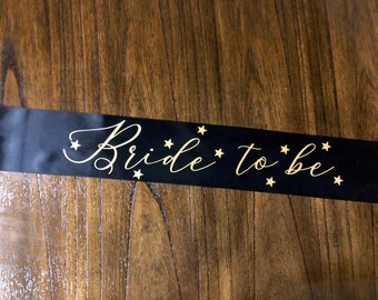 Bachelorette Party Bride to be gold star sash / Bridal Shower / Gift / Galaxy / Party Favor / Black Sash