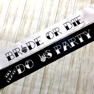 Bachelorette Party Sash Bride or Die & Till Death Do Us Party Theme / Bride to be and Bridesmaid gift / Bridal Shower / decor / favor