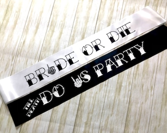Bachelorette Party Sash Bride or Die & Till Death Do Us Party Theme / Bride to be and Bridesmaid gift / Bridal Shower / decor / favor
