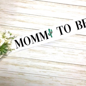 Southwest Cactus Mommy to be Sash / Fiesta theme Baby Shower Party Decor