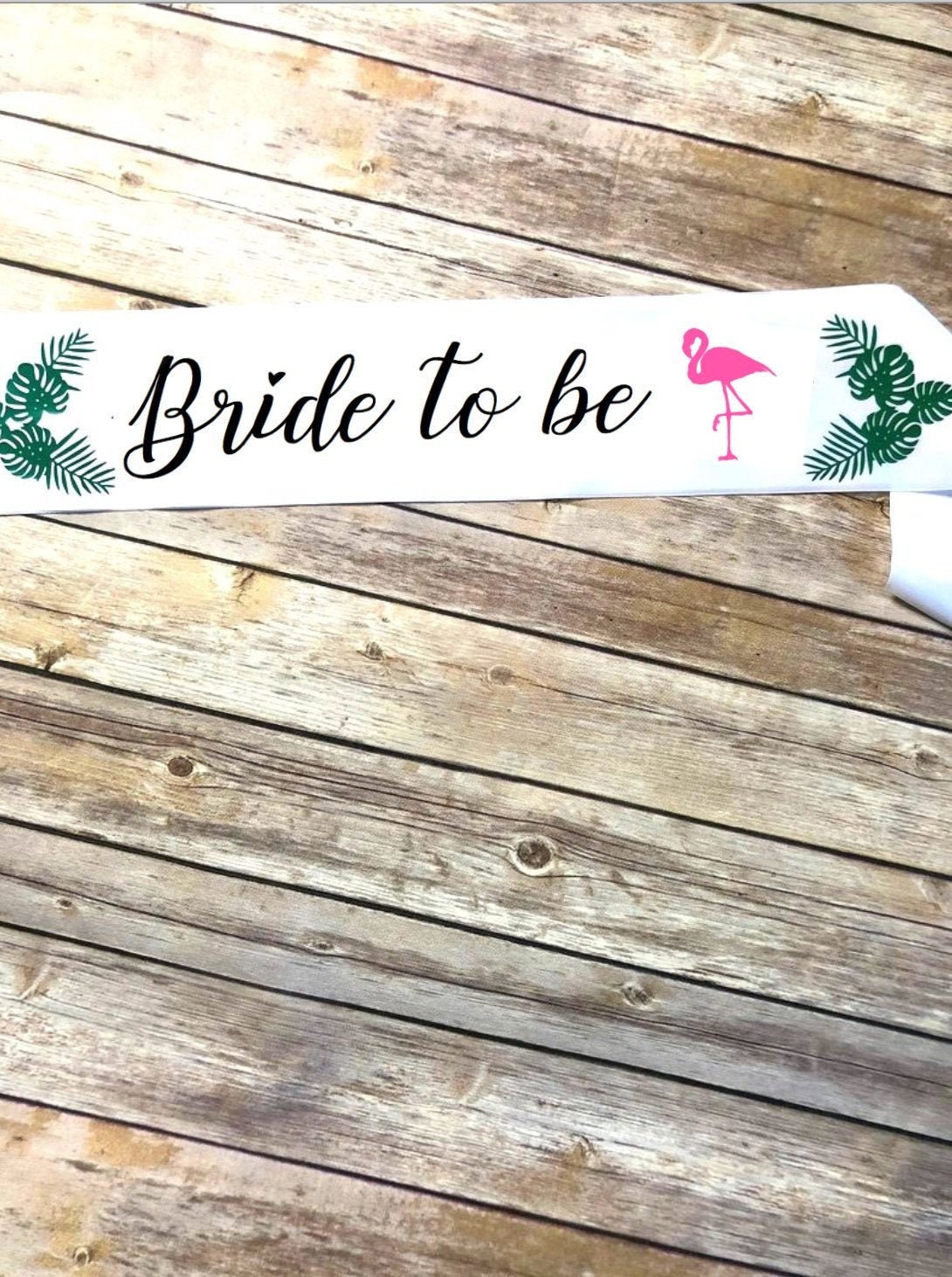 Tropical Bride to Be Sash with Pink Flamingo / Bachelorette Party / B…