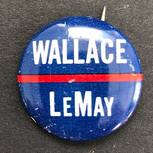1968 Pinback Button, George Wallace und Curtis LeMay für den Präsidenten, 1 Zoll