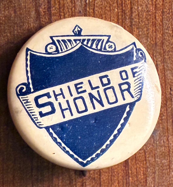 C. 1915 Pinback Button, Shield of Honor - image 1