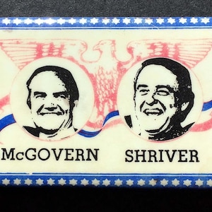 1972 Democrats McGovern & Shriver Presidential Campaign Pinback Button