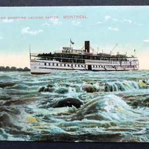 C. 1910 R & O Navigation Company Steamship, Rapids King shooting Lachine Rapids, Montreal, Canada