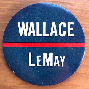 1968 Button, George Wallace und Curtis LeMay für US-Präsident, 3” inch