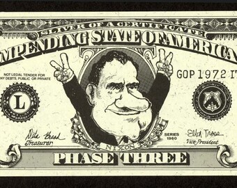 1972 Anti Richard M. Nixon, Saterical Dollar Bill, Impending State of America, Catoonist Phil Frank