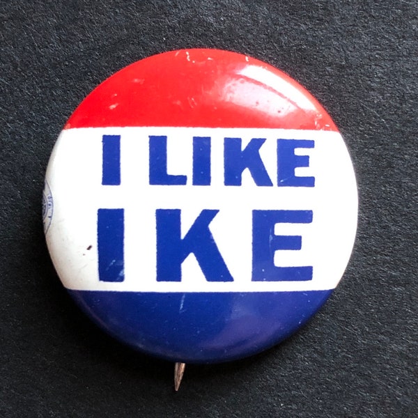 1950s Pinback Button, Dwight D. Eisenhower Presidential Campaign, I Like Ike