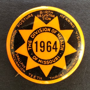 1964 Pinback Button, Official from The Division of Health of Missouri