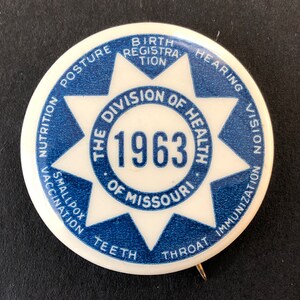 1963 Pinback Button, Official from The Division of Health of Missouri