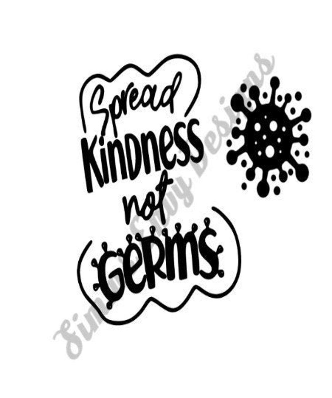 Spread Kindness Not Germs Spread Kindness Not Germs SVG Etsy