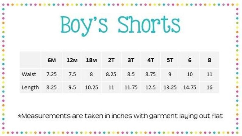 May include: A size chart for boy's shorts with measurements in inches for waist and length. Sizes range from 6 months to 8 years.