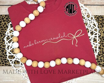 Make Heaven Crowded with Bow Embroidered Shirt, Christian Women's Make Heaven Crowded Comfort Colors Shirt or Gildan Crewneck Sweatshirt