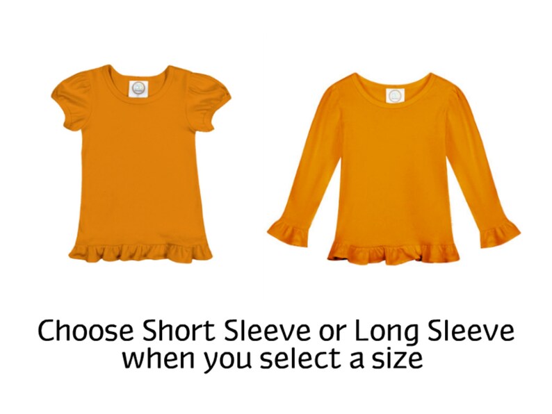 May include: Two orange shirts, one with short sleeves and the other with long sleeves, both featuring a ruffled hem. The text below reads: "Choose Short Sleeve or Long Sleeve when you select a size."