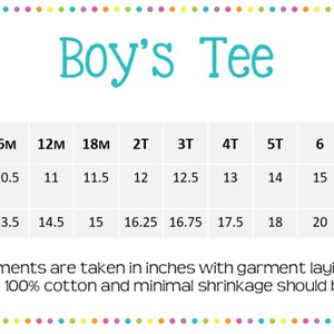 May include: Size chart for a boy's tee shirt, showing chest width and length measurements in inches for sizes 6 months to 10 years.