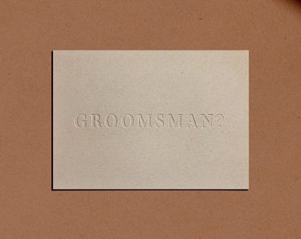 GROOMSMAN? Proposal Card | Letterpressed | Minimal | Simple | Classy | Modern