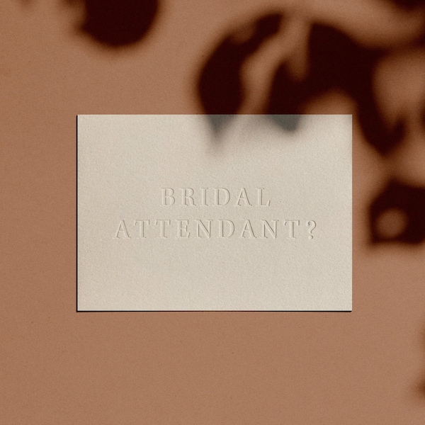 BRIDAL ATTENDANT? Card | Letterpressed | Minimal | Simple | Classy | Modern