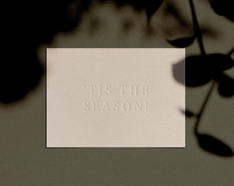 TIS THE SEASON! Card  | Letterpressed | Minimal | Simple | Classy | Modern | Chic | for Christmas | for the Holidays