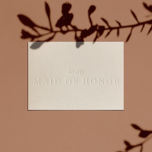 to my MAID OF HONOR Card | Letterpressed | Minimal | Simple | Classy | Modern